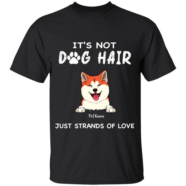 It's Not Dog Hair Just Strands Of Love Personalized T-shirt TS-NB1100