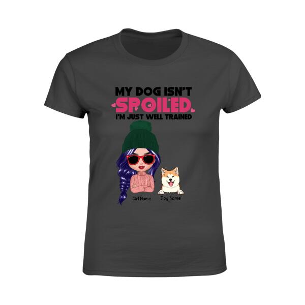 My Dogs Are Not Spoiled Personalized Dog T-shirt TS-NN1107