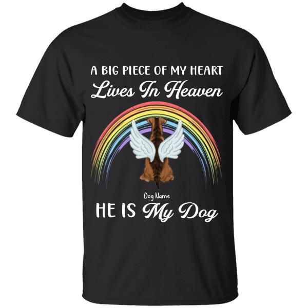 A Big Piece Of My Heart Personalized Dog T-shirt TS-NN1109