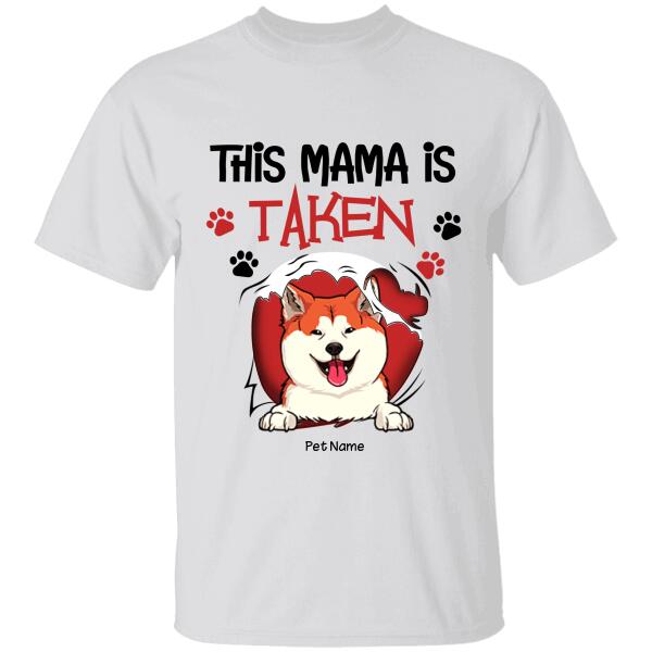 This Mama Is Taken By Personalized Dog T-shirt TS-NB1113