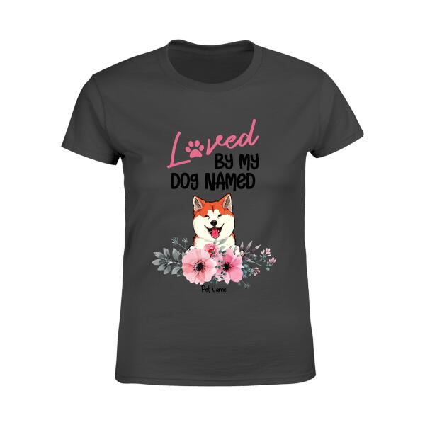 Loved By My Dogs Named Personalized T-shirt TS-NB1110