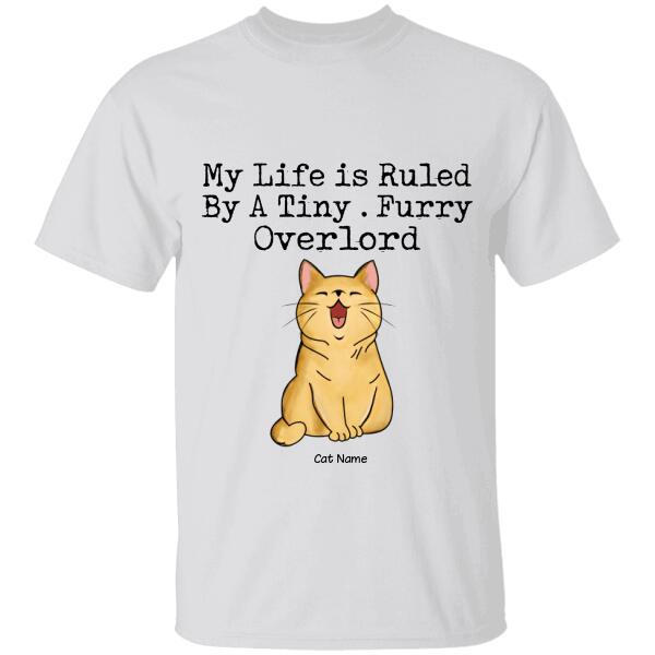 My Life Is Ruled By A Tiny Furry Overlord Personalized T-shirt TS-NB1129