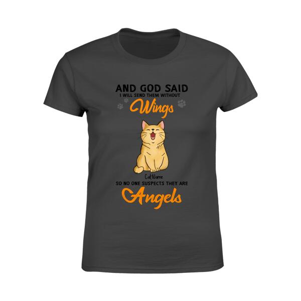 And God Said I Will Send Them Without Wings So No One Suspects They Are Angels Personalized T-shirt TS-NB1134