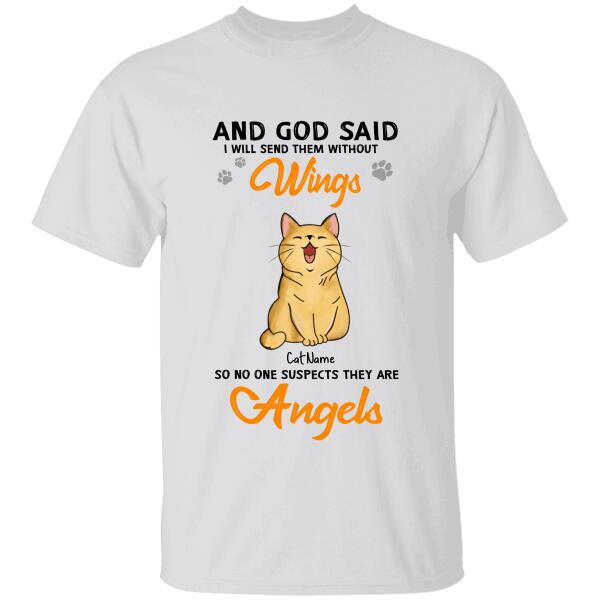 And God Said I Will Send Them Without Wings So No One Suspects They Are Angels Personalized T-shirt TS-NB1134