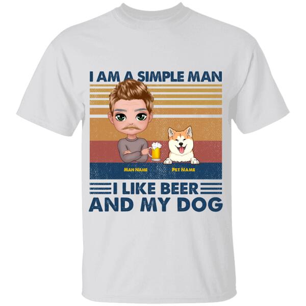 I Am A Simple Man  I Like Beer & My Dogs Personalized T-shirt TS-NB1145