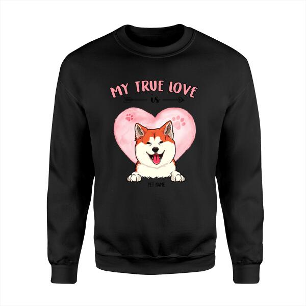 My True Love Is Personalized Dog T-shirt TS-NB1159