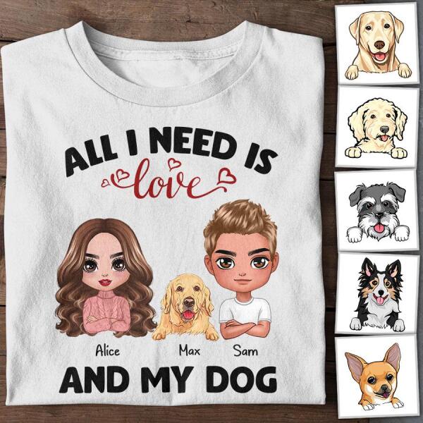 All I Need Is You And My Dog Personalized T-shirt TS-NB1158