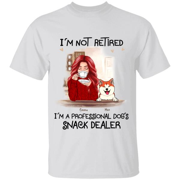 I'm Not Retired I'm A Professional Dog's Snack Dealer Personalized T-shirt TS-NB1174