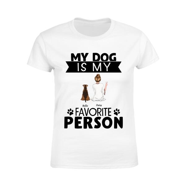 Funny Dogs Are My Favorite People Dog Mom Personalized T-Shirt TS-PT1176