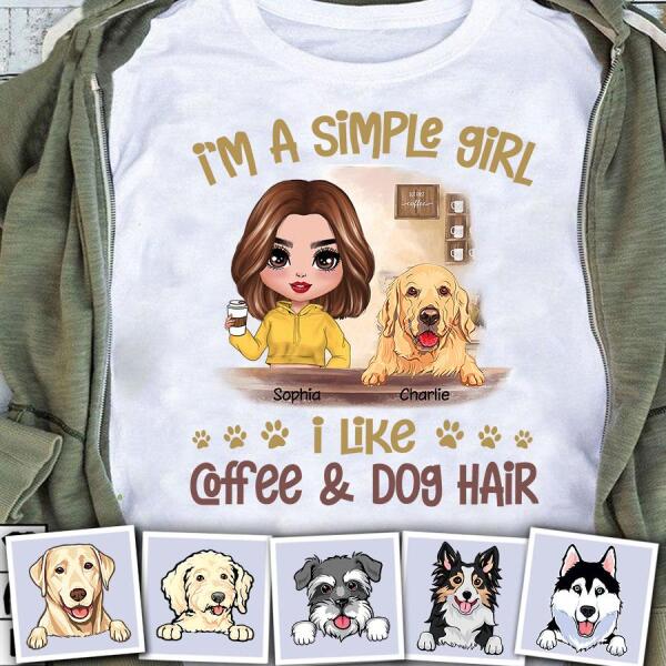 I'm A Simple Girl I Like Coffee & Dog Hair Personalized T-shirt TS-NB1191
