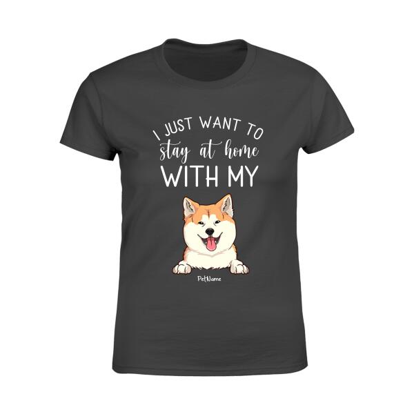 Funny Stay At Home With My Dogs Personalized T-Shirt TS-PT1196