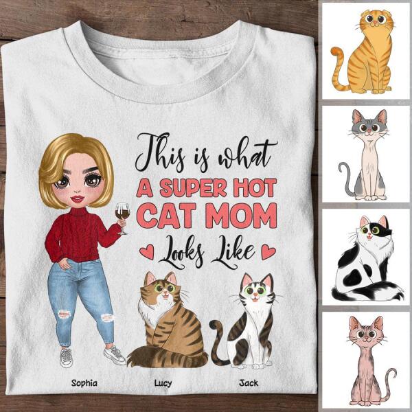 This Is What A Super Hot Cat Mom Looks Like Personalized T-shirt TS-NB1210