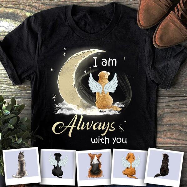 I Am Always With You Personalized Dog T-shirt TS-NN1228