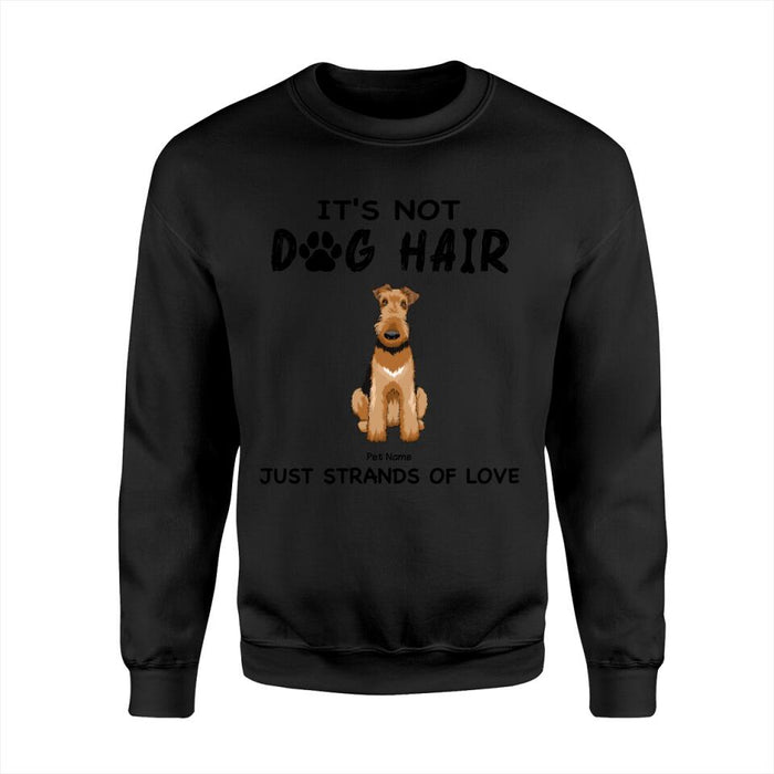 It's Not Dog Hair Just Strands Of Love Personalized T-shirt TS-NB1249