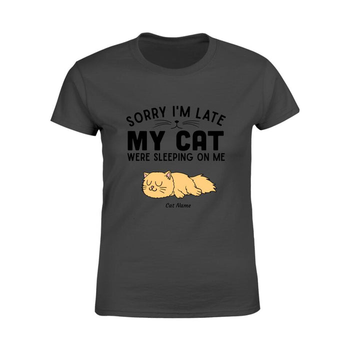 Sorry I'm Late Personalized Cat T-shirt TS-NN1261