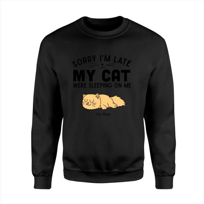 Sorry I'm Late Personalized Cat T-shirt TS-NN1261