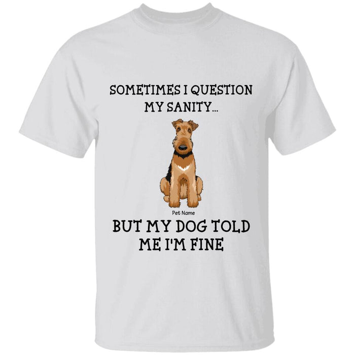 Dog Mom Questions Her Sanity Personalized T-Shirt TS-PT1299