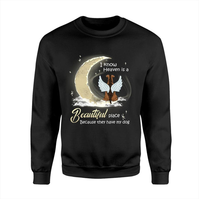 I Know Heaven Is A Beautiful Place Personalized Dog T-shirt TS-NN1311