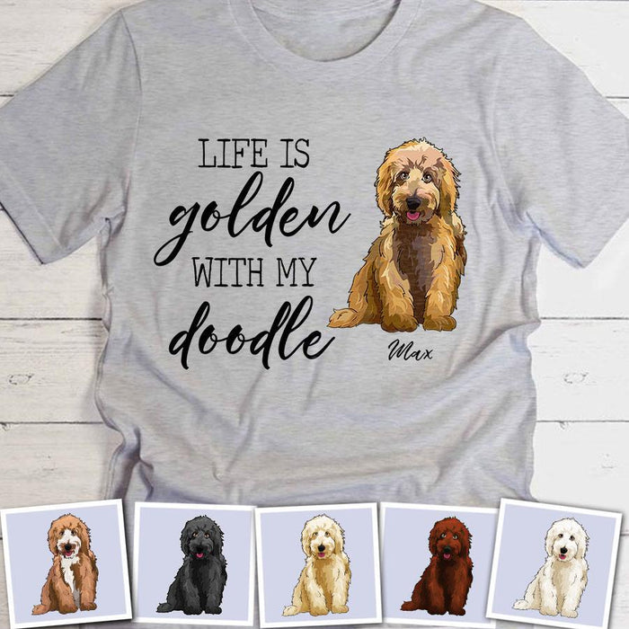 Life Is Golden With My Doodle Groodle Personalized T-shirt TS-PT1288