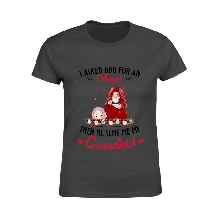 I Asked God  For An Angel Then He Sent Me My Grandkid Personalized T-shirt TS-NB1372