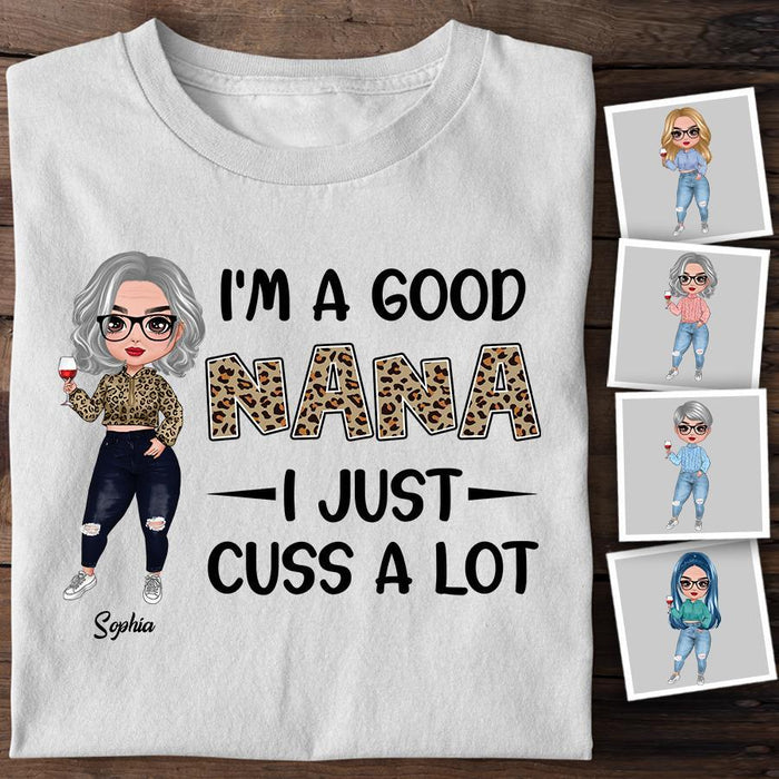 I'm A Good Nana I Just Cuss A Lot Personalized T-shirt TS-NB1398