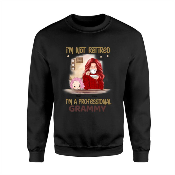 I'm Not Retired I'm A Professional Grammy Personalized T-shirt TS-NB1402