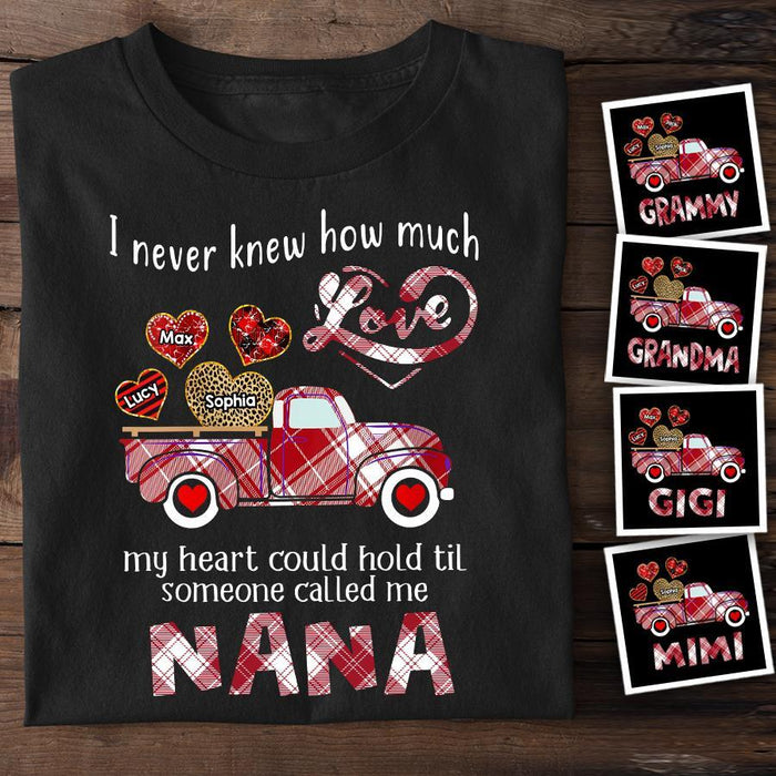I Never Knew How Much Love My Heart Could Hold Personalized  Grandma T-shirt TS-NB1420