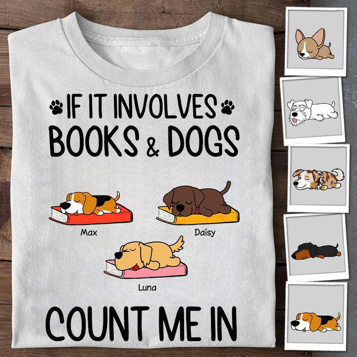 If It Involves Books And Dogs Personalized T-shirt TS-NN1381