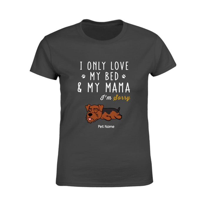 I Only Love My Bed & My Mama Personalized T-shirt  TS-NN1407