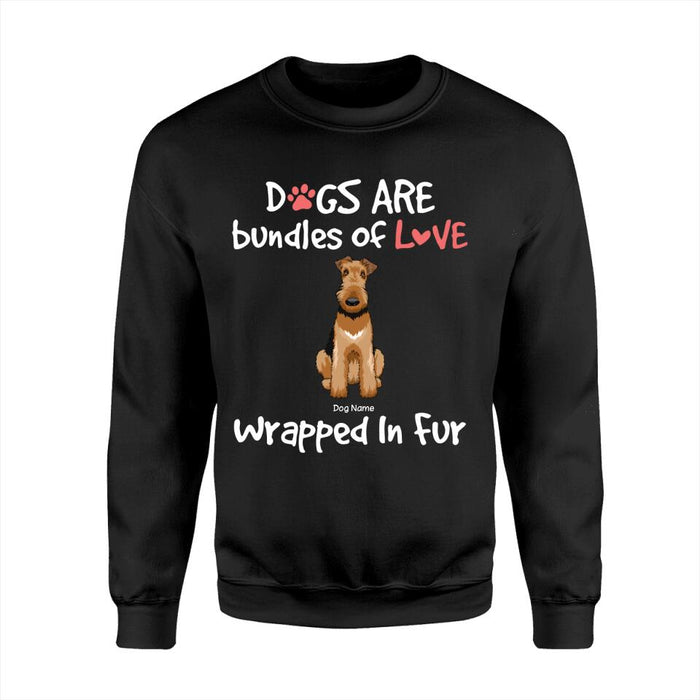 Dogs Are Bundles Of Love Wrapped In Fur Personalized T-shirt TS-NN1426