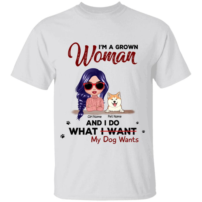 I'm A Grown Woman And I Do What My Dogs Want Personalized T-shirt TS-NB1451