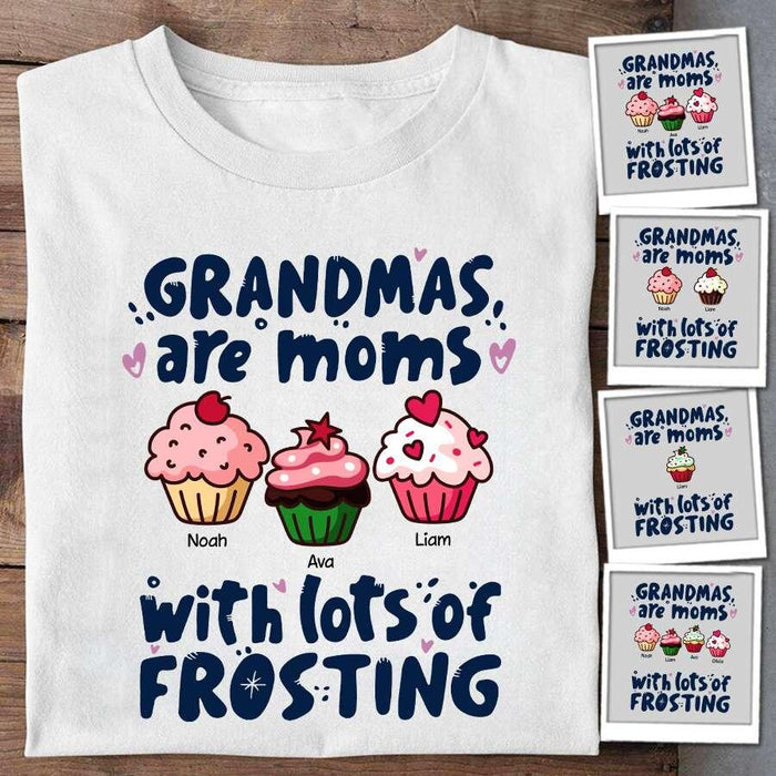 Grandmas Are Moms With A Lot Of Frosting Personalized T-shirt TS-NB1452