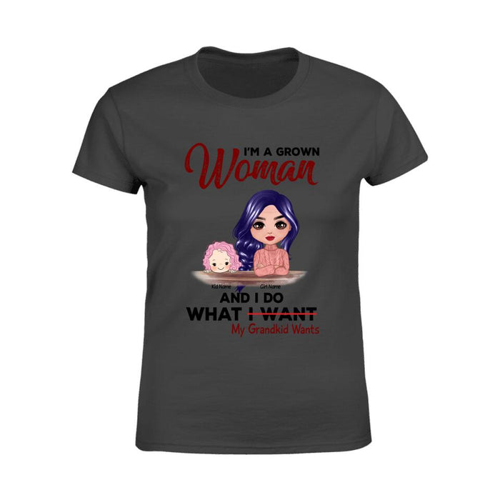 I'm A Grown Woman And I Do What My Grandkids Want Personalized T-shirt TS-NB1461