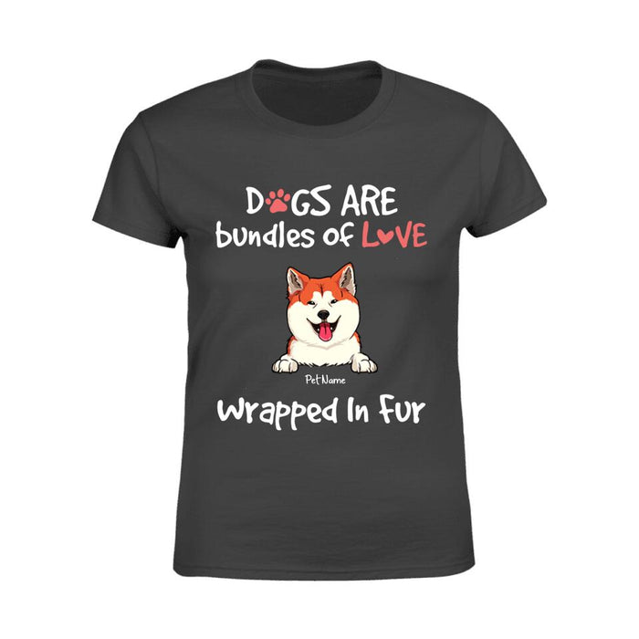 Dogs Are Bundles Of Love Personalized T-shirt TS-NN1460