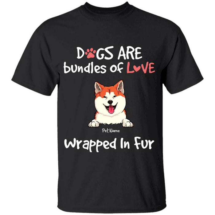 Dogs Are Bundles Of Love Personalized T-shirt TS-NN1460