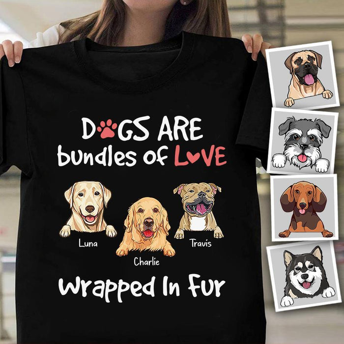 Dogs Are Bundles Of Love Personalized T-shirt TS-NN1460