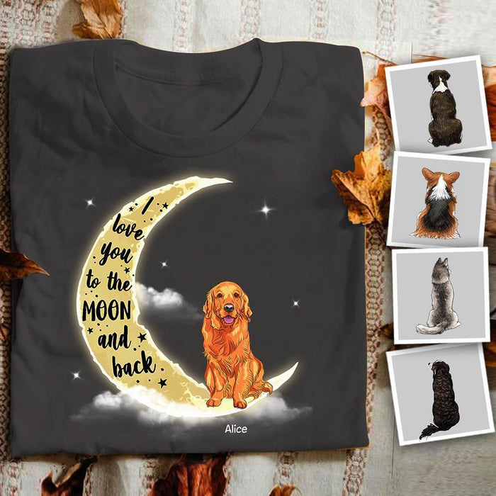 Love My Dogs To The Moon And Back Personalized T-Shirt TS-PT1486