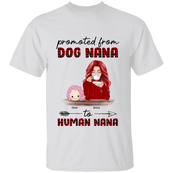 Promoted From Dog Nana To Human Nana Personalized T-shirt TS-NB1466