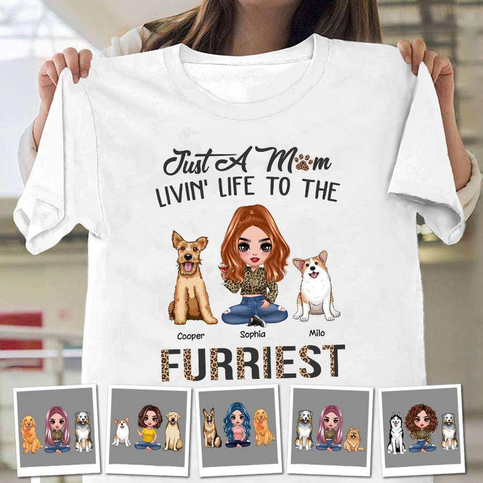 Just A Mom Livin' Life To The Furriest Personalized T-shirt TS-NN1471