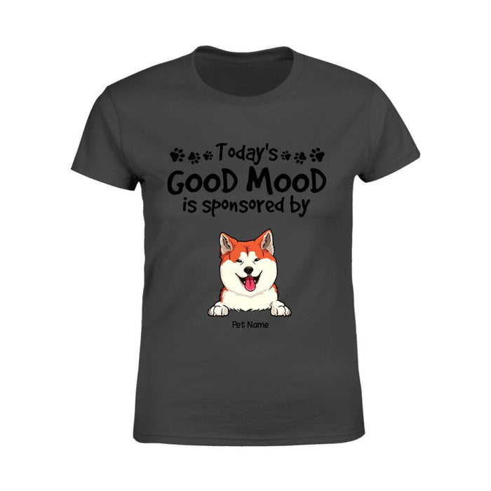 Today's Good Mood Is Sponsored By Personalized T-shirt TS-NN1482