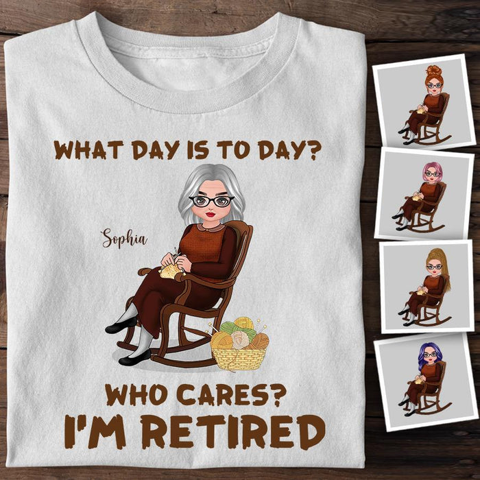 What Day Is To Day Who Cares Personalized T-shirt TS-NB1490