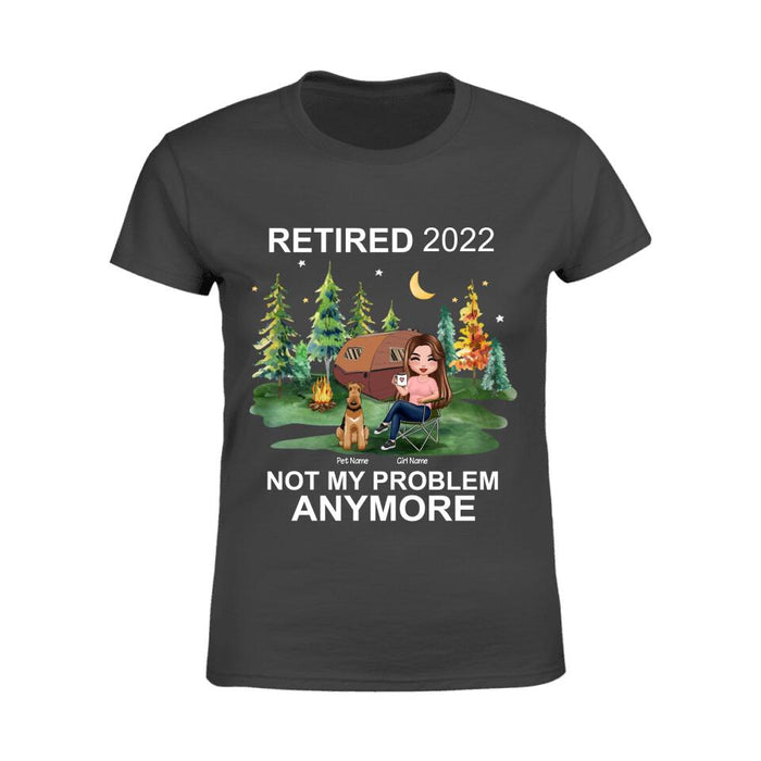 Funny Not My Problem Anymore Retired Dog Mom Personalized T-Shirt TS-PT1532