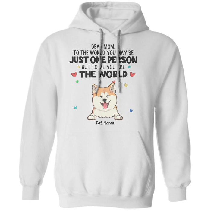 To Us You Are The World Personalized Dog T-Shirt TS-PT1510