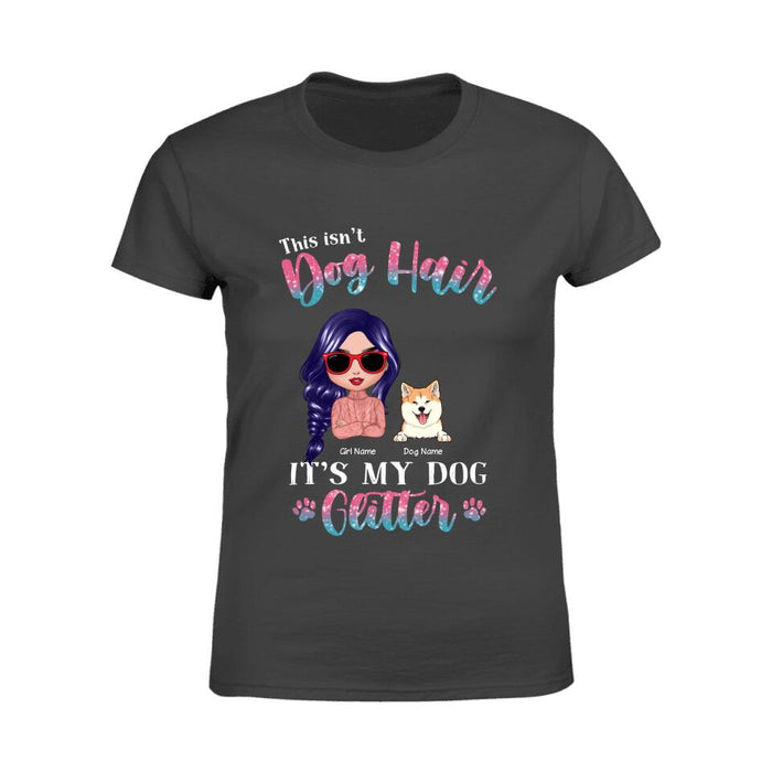 This Isn't Dog Hair It's My Dog Glitter Personalized T-shirt TS-NN1530