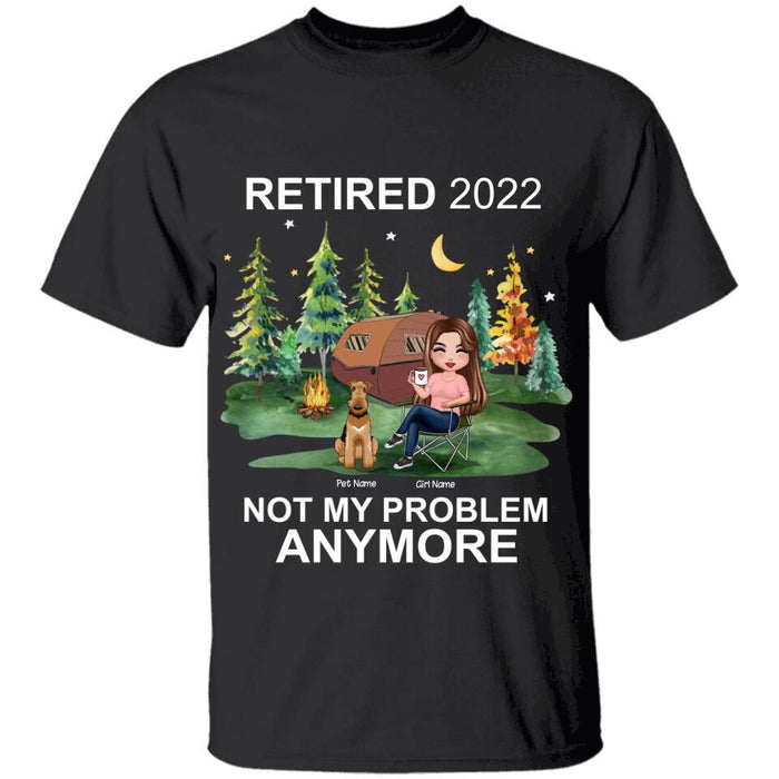 Funny Not My Problem Anymore Retired Dog Mom Personalized T-Shirt TS-PT1532