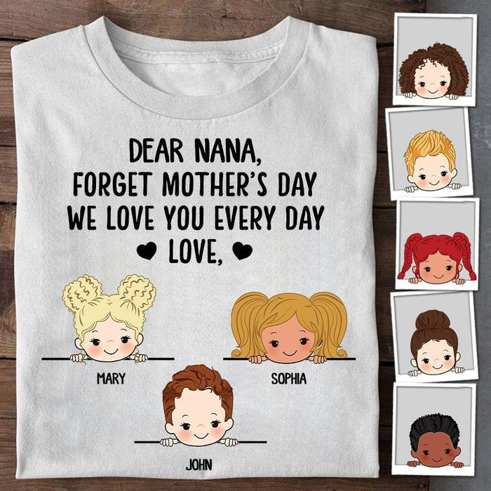 Dear Nana Forget Mother's Day Personalized T-shirt TS-NB1552