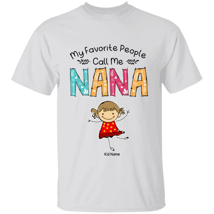 My Favorite People Call Me Nana Personalized T-shirt TS-NN1572