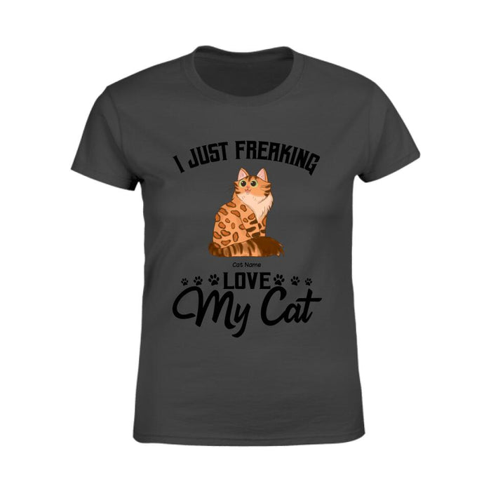 I Just Freaking Love My Cats Personalized T-shirt TS-NB927