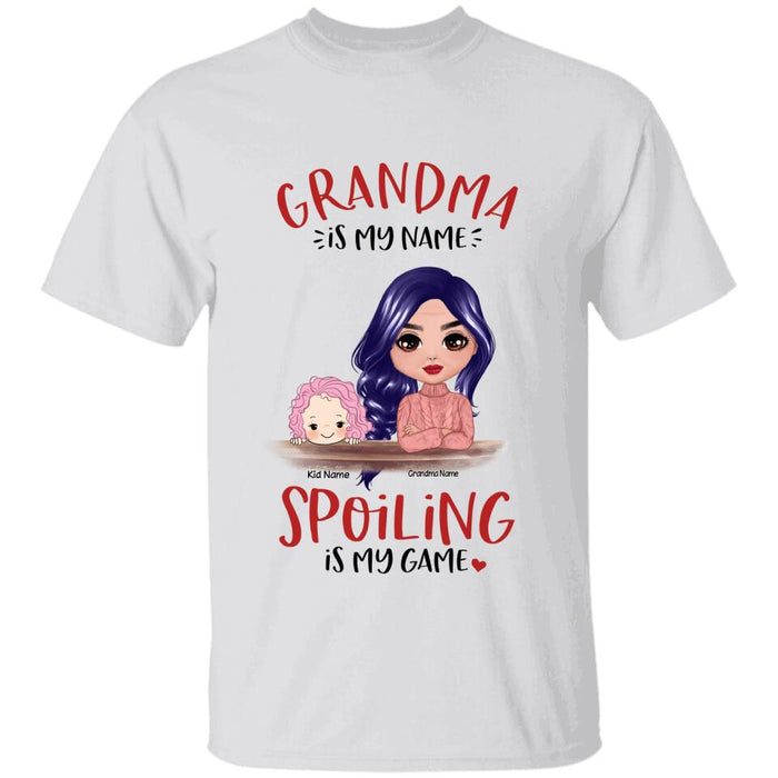 Grandma Is My Name Spoiling Is My Game Personalized T-shirt TS-NN1571