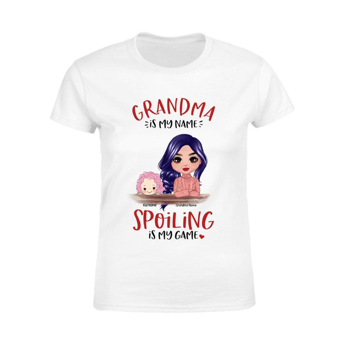 Grandma Is My Name Spoiling Is My Game Personalized T-shirt TS-NN1571